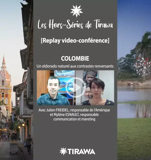 Actualité Tirawa : [Replay Vidéo-Conférence #5] La Colombie : Un eldorado naturel aux contrastes renversants
