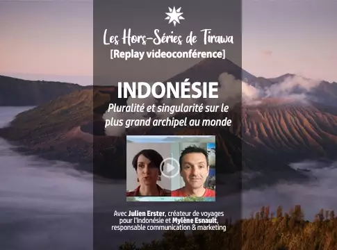 Actualité Tirawa : [Replay Vidéoconférence] Indonésie, pluralité et singularité sur le plus grand archipel au monde