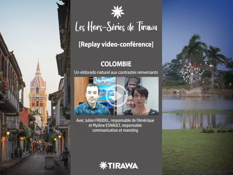Actualité Tirawa : [Replay Vidéo-Conférence #5] La Colombie : Un eldorado naturel aux contrastes renversants